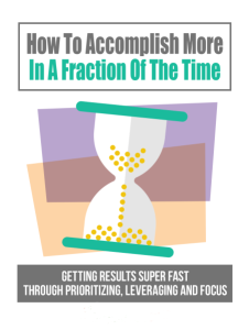 How To Accomplish More In A Fraction Of The Time eCOVER WHITE