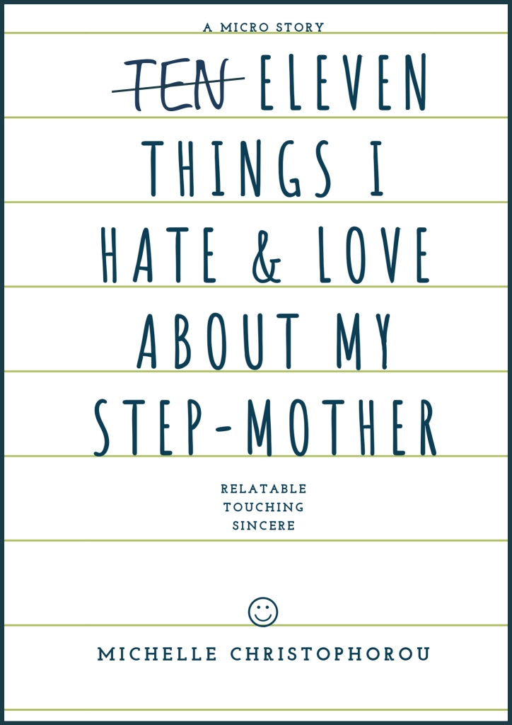 Eleven things I hate &amp; Love About My Step-Mother